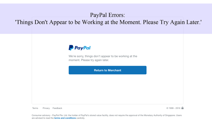 PayPal Error Things Don t Appear To Be Working At The Moment Please 